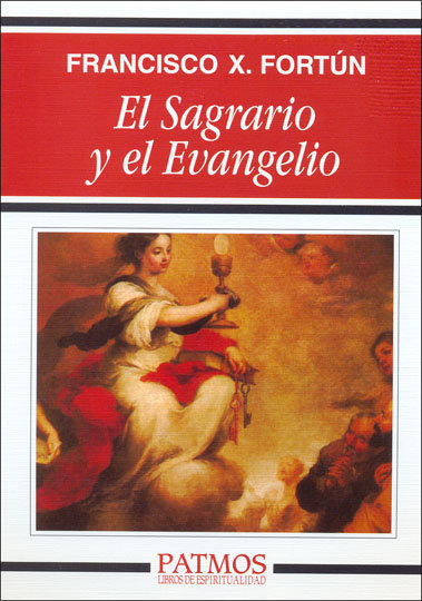 Sagrario y el Evangelio el-Fortún Ardaiz Francisco Xavier