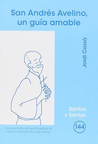 San Andres Avelino Un Guia Amable-Cassà Valles Jordi