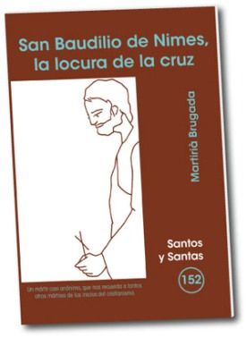 San Baudilio de Nimes la Locura de la Cruz-Brugada Clotas Martirià