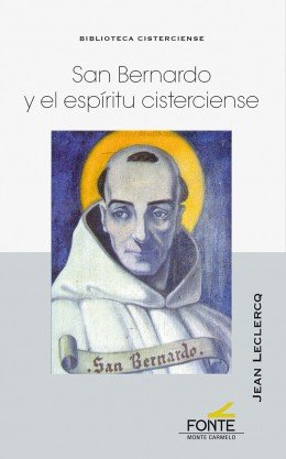San Bernardo y el Espiritu Cisterciense-Leclercq Jean