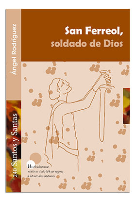 San Ferreol Soldado de Dios-Rodríguez Vilagran Ángel
