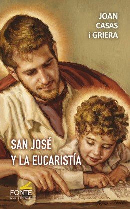 San Jose y la Eucaristia-Casas i Griera