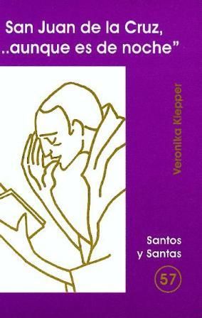 San Juan de la Cruz '...aunque Es de Noche'-Klepper Verónica M.
