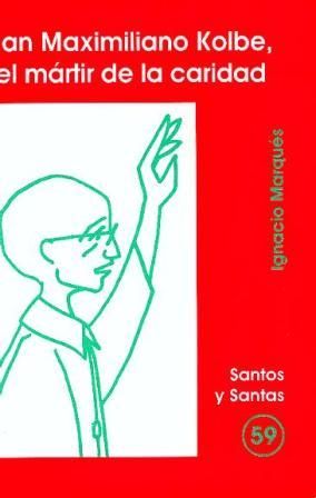San Maximiliano Kolbe el Martir de la Caridad-Rodríguez m Ignacio