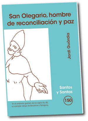 San Olegario Hombre de Reconciliacion y Paz-Guàrdia i Romeu Jordi