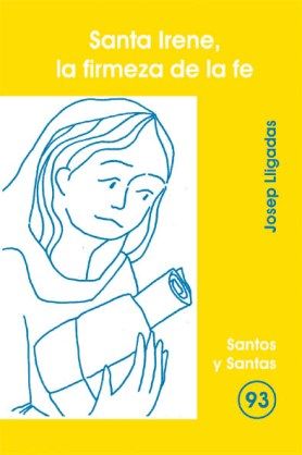 Santa Irene la Firmeza de la Fe-Lligadas Vendrell Josep