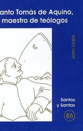 Santo Tomas de Aquino Maestro de Teologos-Llopis Sarrió Joan
