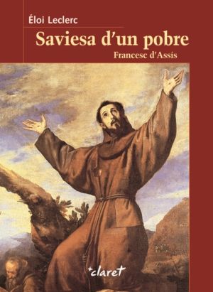 Saviesa D'un Pobre: Francesc D'assis-Leclerc Éloi