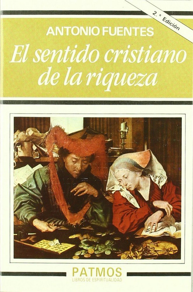 Sentido Cristiano de la Riqueza el-Fuentes Mendiola Antonio