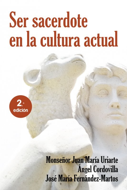 Ser Sacerdote En la Cultura Actual Ne-Uriarte