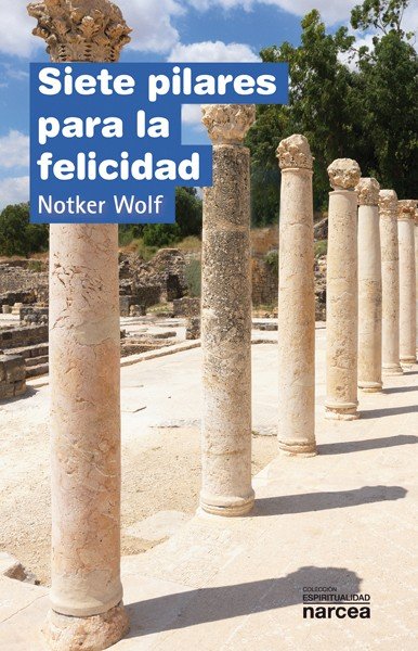 Siete Pilares para la Felicidad-Wolf Notker