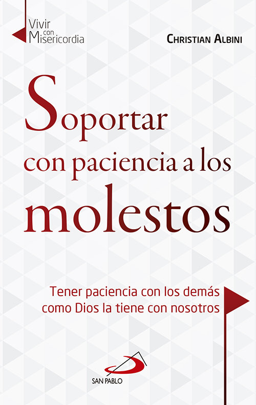 Soportar con Paciencia a los Molestos-Albini Christian