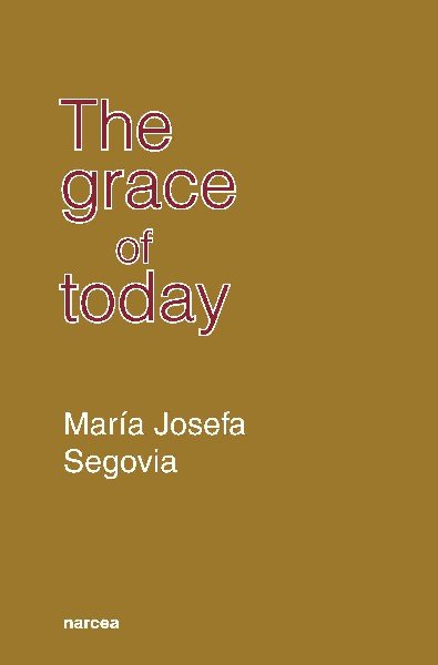 The Grace Of Today-Segovia María Josefa