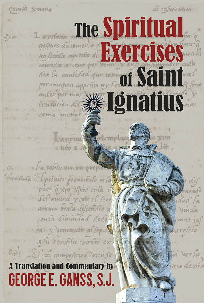 The Spiritual Exercises Of Saint Ignatius-Ganss E.