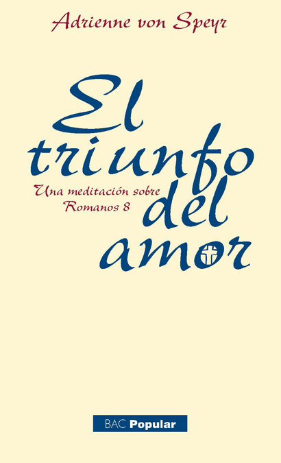 Triunfo Del Amor el-Speyr Adrienne Von
