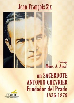 Un Sacerdote Antonio Chevrier-Six Jean François