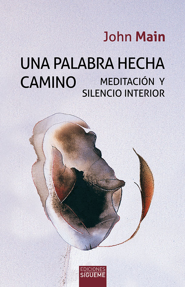 Una Palabra Hecha Camino-John Main