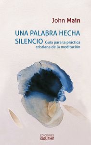 Una Palabra Hecha Silencio Ne-Main John