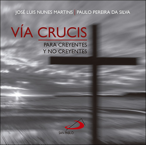 Via Crucis para Creyentes y no Creyentes-Nunes Martins José Luís