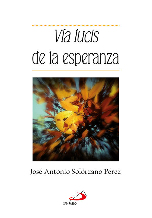 Via Lucis de la Esperanza-Solórzano Pérez José Antonio