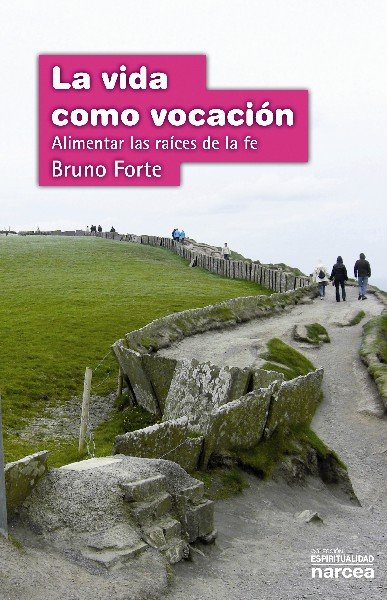 Vida Como Vocacion la-Forte Bruno