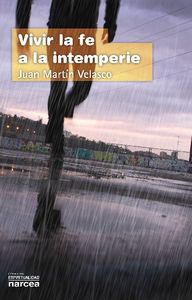 Vivir la Fe a la Intemperie-Martín Velasco Juan