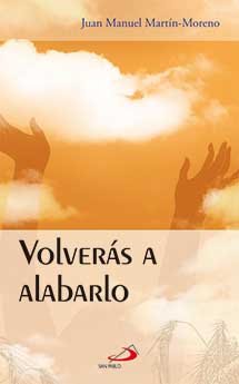 Volveras a Alabarlo-Martin Moreno J.m.