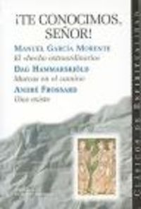 ¡te Conocimos Señor!-García Morente Manuel