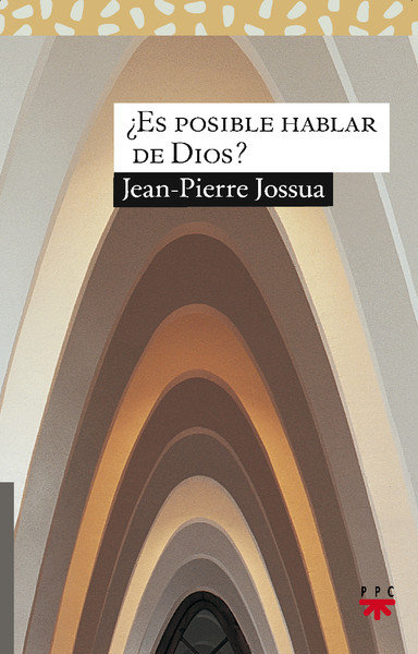 ¿es Posible Hablar de Dios?-Jossua Jean-pierre