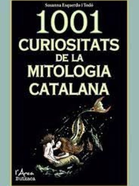 1001 Curiositats de la Mitologia Catalana-Esquerdo i Todo Susanna