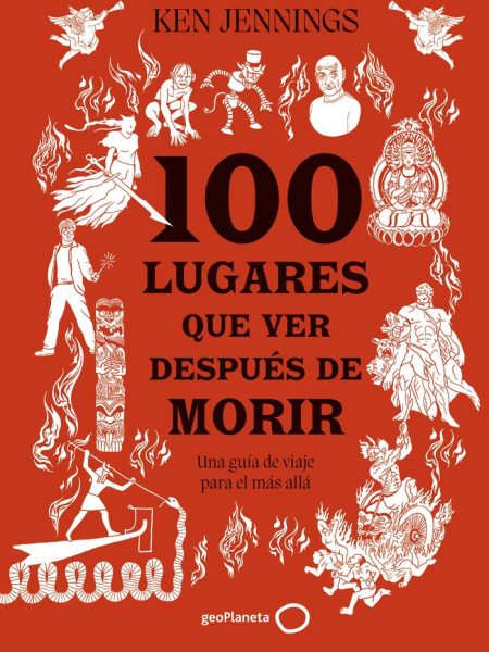 100 Lugares Que Ver Despues de Morir-Ken Jennings