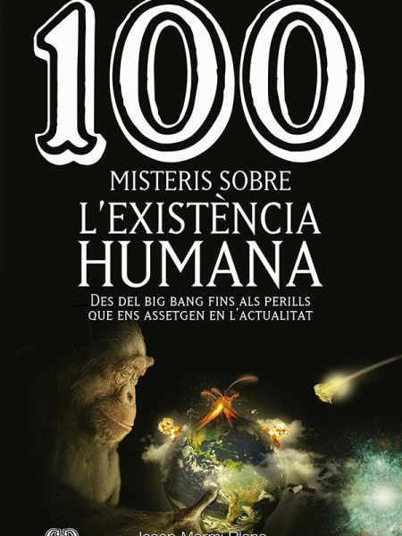 100 Misteris sobre Lexistencia Humana-Josep Marmi i Plana