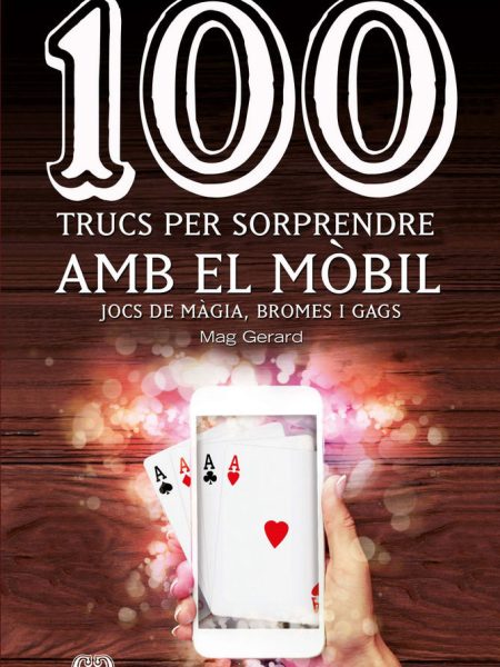 100 Trucs Per Sorprendre Amb el Mobil-Escarré Cabré Gerard