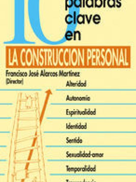 10 Palabras Clave En la Construccion Personal-Alarcos Martínez Francisco José