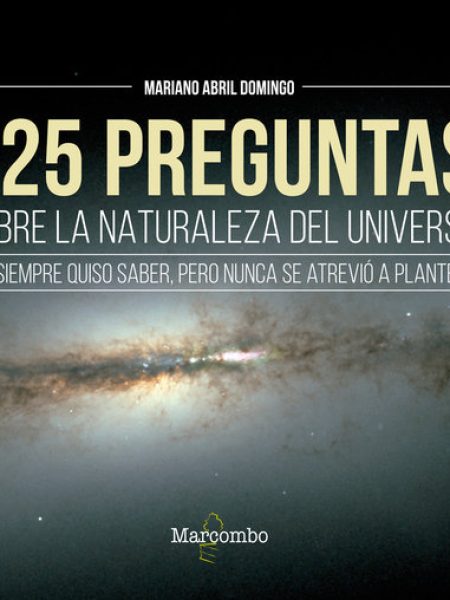 225 Preguntas sobre la Naturaleza Del Universo Que Siempre q-Abril Domingo Mariano