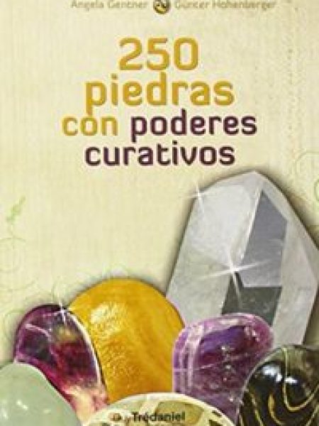 250 Cristales con Poderes Curativos-Angela Gentner