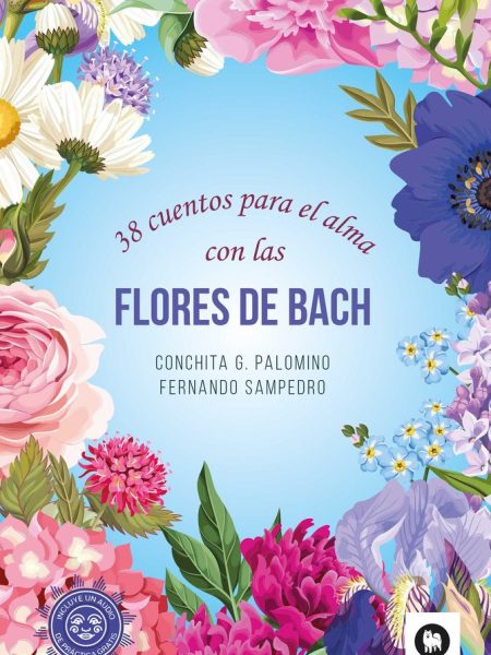 38 Cuentos para el Alma con las Flores de Bach-G. Palomino Conchita