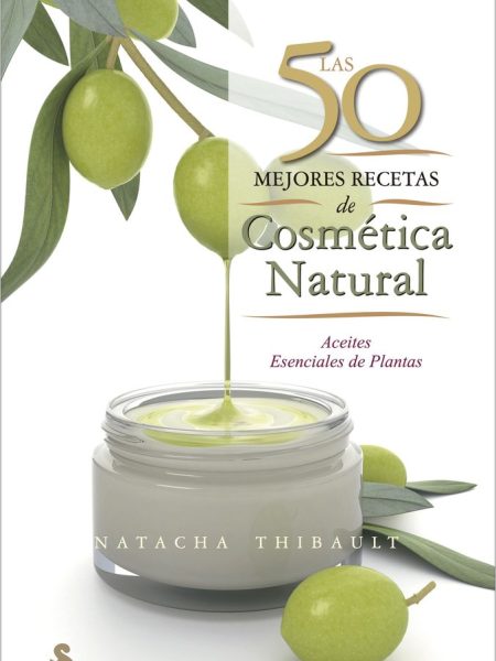 50 Mejores Recetas de Cosmetica Natural las-Thibault Natacha