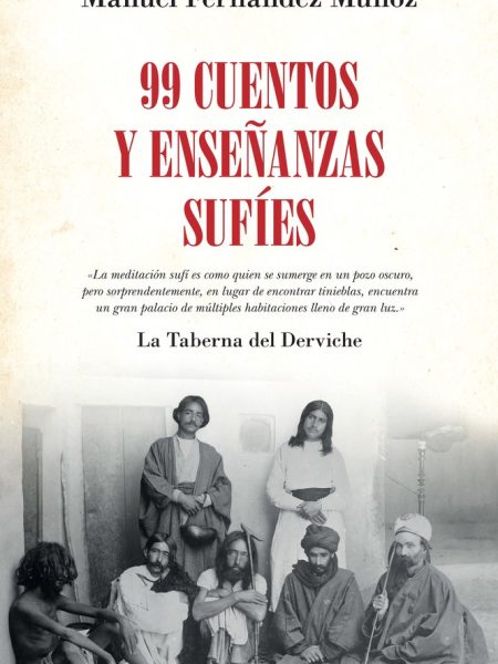 99 Cuentos y Enseñanzas Sufies-Fernández Muñoz Manuel