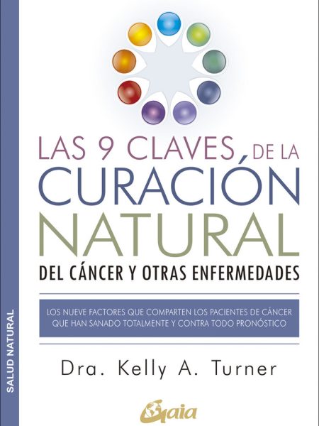 9 Claves de la Curacion Natural Del Cancer y Otras Enfermed-Turner Dra. Kelly A.
