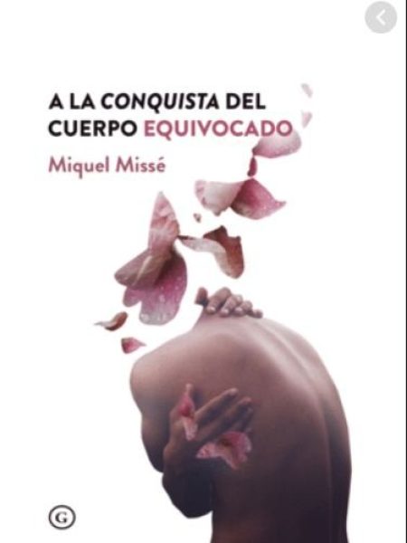 A la Conquista Del Cuerpo Equivocado-Misse Miquel
