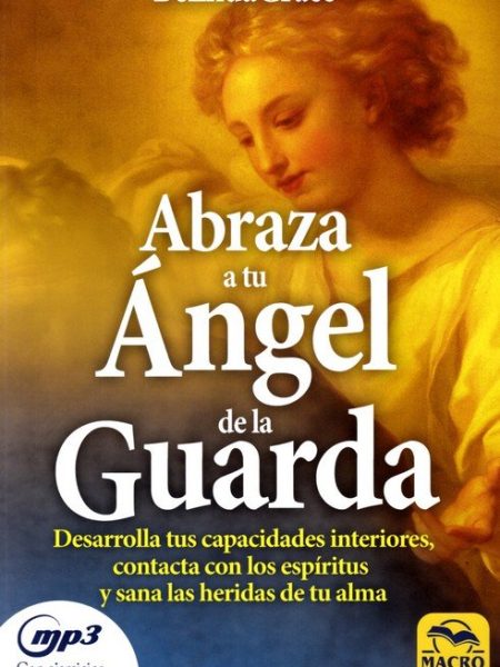 Abraza a Tu Angel de la Guarda-Grace Belinda