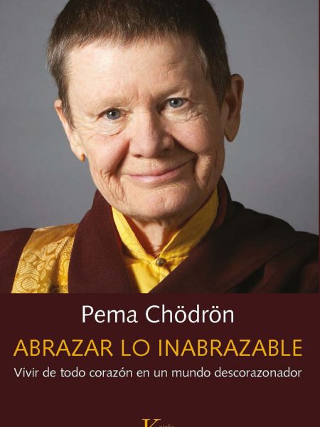 Abrazar Lo Inabrazable-Chödrön Pema