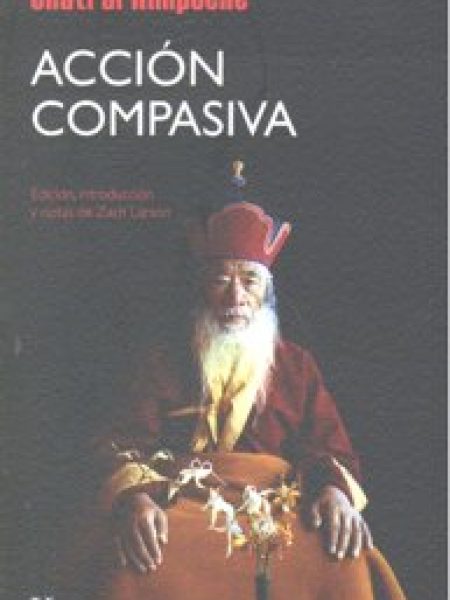 Accion Compasiva-Rimpoché Chatral