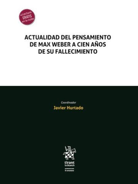 Actualidad Del Pensamiento de Max Weber a Cien Año-Javier Hurtado