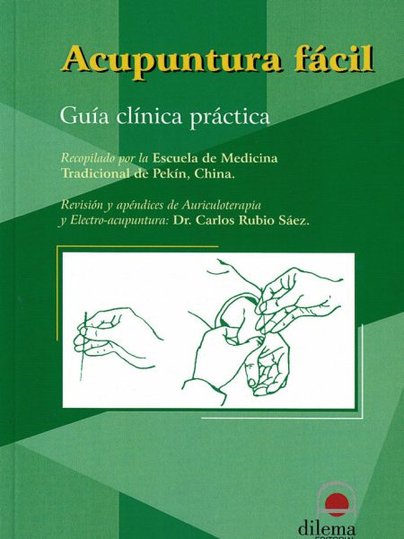 Acupuntura Facil Guia Clinica Practica-. Escuela de Medicina Tradicional de Pekín China