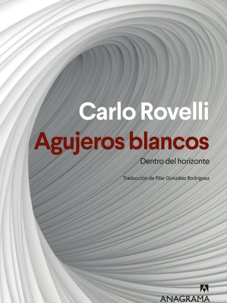Agujeros Blancos-Rovelli Carlo