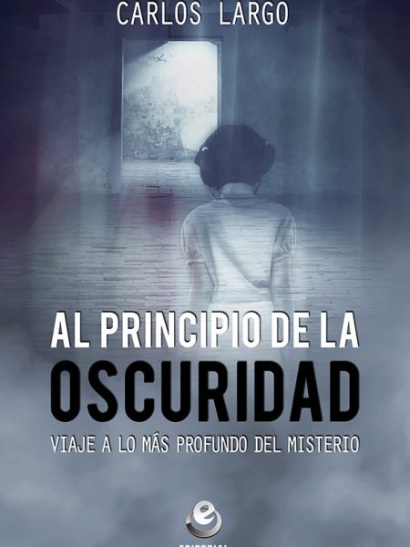 Al Principio de la Oscuridad-Largo Mariblanca Carlos