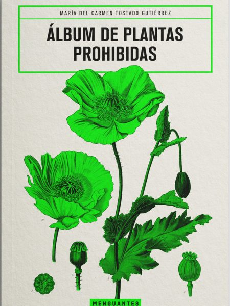 Album de Plantas Prohibidas-Tostado Gutiérrez María Del Carmen