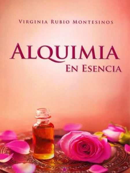 Alquimia En Esencia-Rubio Montesinos Virginia
